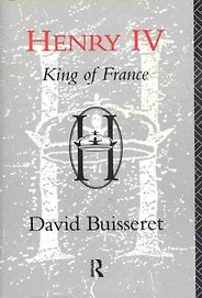 The best books on Henri IV of France - Henry IV: King of France by David Buisseret The best books on Henri IV of France - Henry IV: King of France by David Buisseret