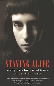 The best books on Poetry Anthologies - Staying Alive by Neil Astley (editor) The best books on Poetry Anthologies - Staying Alive by Neil Astley (editor)