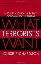 The best books on Who Terrorists Are - What Terrorists Want by Louise Richardson