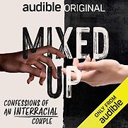 Mixed Up: Confessions of an Interracial Couple by Tineka Smith and Alex Court Mixed Up: Confessions of an Interracial Couple by Tineka Smith and Alex Court