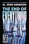 The Best Novels of 2026: The Booker Prize Shortlist - The End of Everything: A Novel by M. John Harrison