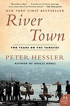 The best books on Foreign Memoirs - River Town by Peter Hessler The best books on Foreign Memoirs - River Town by Peter Hessler