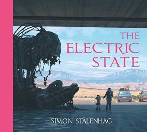 The Best Sci Fi Books of 2019: The Arthur C Clarke Award Shortlist - The Electric State by Simon Stålenhag
