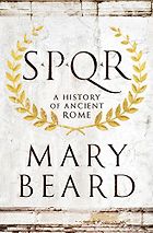 The Best Classics Books for Teenagers - SPQR: A History of Ancient Rome by Mary Beard