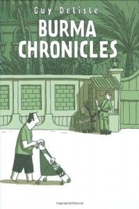 The best books on Burma - Burma Chronicles by Guy Delisle