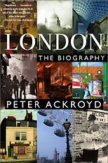 The Best London Books - London: The Biography by Peter Ackroyd