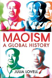 The Best History Books of 2019 - Maoism: A Global History by Julia Lovell The Best History Books of 2019 - Maoism: A Global History by Julia Lovell