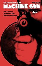 The best books on Ethics in Public Life - The Social History of the Machine Gun by John Ellis