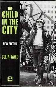 The best books on Children - The Child in the City by Colin Ward The best books on Children - The Child in the City by Colin Ward