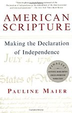The Best Fourth of July Books - American Scripture: Making the Declaration of Independence by Pauline Maier