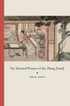 Chinese Life Stories - The Talented Women of the Zhang Family by Susan Mann