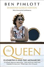 The best books on British Royalty - The Queen: Elizabeth II and the Monarchy by Ben Pimlott