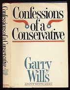 The best books on Conservatism and Culture - Confessions of a Conservative by Garry Wills