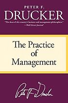The best books on The Culture of Management - The Practice of Management by Peter F Drucker