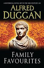 Historical Fiction Set in the Ancient World - Family Favourites by Alfred Duggan Historical Fiction Set in the Ancient World - Family Favourites by Alfred Duggan