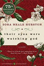 The Best African American Literature - Their Eyes Were Watching God by Zora Neale Hurston