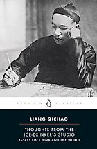 The Best China Books of 2024 - Thoughts from the Ice-Drinker's Studio: Essays on China and the World by Liang Qichao & Peter Zarrow (translator)