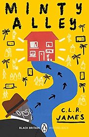 Minty Alley by C.L.R James Minty Alley by C.L.R James