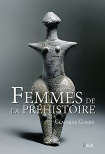 The best books on Prehistoric Women - Femmes de la préhistoire by Claudine Cohen