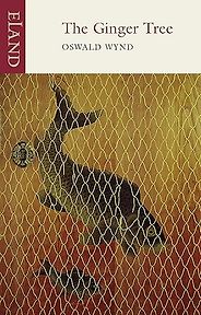 Forgotten 20th-Century Classic Books - The Ginger Tree by Oswald Wynd Forgotten 20th-Century Classic Books - The Ginger Tree by Oswald Wynd