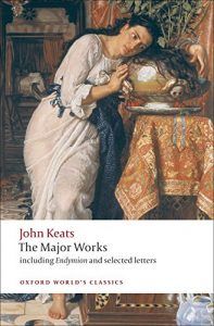 The Greatest Romantic Poems - John Keats: The Major Works by Elizabeth Cook (Editor)