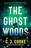The Ghost Woods by C.J. Cooke
