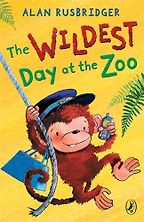The Wildest Day at the Zoo by Alan Rusbridger The Wildest Day at the Zoo by Alan Rusbridger