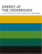 Energy at the Crossroads by Vaclav Smil Energy at the Crossroads by Vaclav Smil