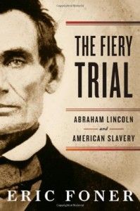 The best books on The Evolution of Liberalism - The Fiery Trial by Eric Foner
