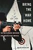 Bring the War Home: The White Power Movement and Paramilitary America by Kathleen Belew