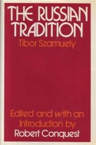 The best books on Why Russia isn’t a Democracy - The Russian Tradition by Tibor Szamuely