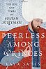 Peerless among Princes: The Life and Times of Sultan Süleyman by Kaya Şahin