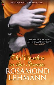 The best books on Coping With Failure - The Weather in the Streets by Rosamond Lehmann The best books on Coping With Failure - The Weather in the Streets by Rosamond Lehmann