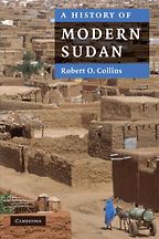 The best books on Sudan - A History of Sudan by Robert O Collins The best books on Sudan - A History of Sudan by Robert O Collins