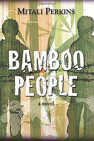 The Best Economics Novels for Young Teenagers - Bamboo People by Mitali Perkins The Best Economics Novels for Young Teenagers - Bamboo People by Mitali Perkins