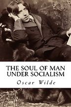 The best books on Oscar Wilde - The Soul of Man Under Socialism by Oscar Wilde The best books on Oscar Wilde - The Soul of Man Under Socialism by Oscar Wilde