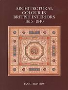 The best books on Interior Design - Architectural Colour in British Interiors 1615-1840 by Ian Bristow