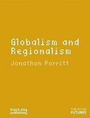Globalism & Regionalism by Jonathon Porritt