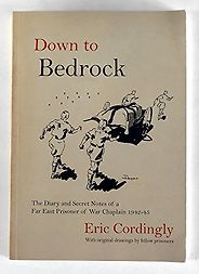 The best books on The Burma Railway - Down to Bedrock: The Diary and Secret Notes of a Far East Prisoner of War Chaplain 1942-1945 by Eric Cordingly The best books on The Burma Railway - Down to Bedrock: The Diary and Secret Notes of a Far East Prisoner of War Chaplain 1942-1945 by Eric Cordingly