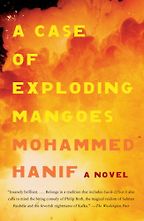 The best books on Pakistan - A Case of Exploding Mangoes by Mohammed Hanif