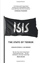 ISIS: The State of Terror by J M Berger & Jessica Stern ISIS: The State of Terror by J M Berger & Jessica Stern