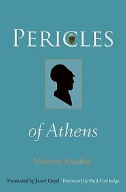 The best books on Thucydides - Pericles of Athens by Vincent Azoulay The best books on Thucydides - Pericles of Athens by Vincent Azoulay