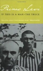 The best books on Philosophy and Prison - If This Is a Man by Primo Levi