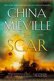The Scar by China Miéville The Scar by China Miéville