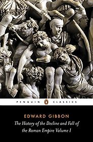 The best books on Ancient Rome - The Decline and Fall of the Roman Empire by Edward Gibbon