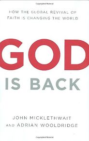 The best books on God - God Is Back by Adrian Wooldridge & John Micklethwait
