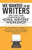 We Wanted To Be Writers by Eric Olsen & Eric Olsen and Glenn Schaeffer