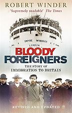 The best books on Immigration - Bloody Foreigners by Robert Winder The best books on Immigration - Bloody Foreigners by Robert Winder