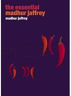 The Essential Madhur Jaffrey by Madhur Jaffrey The Essential Madhur Jaffrey by Madhur Jaffrey