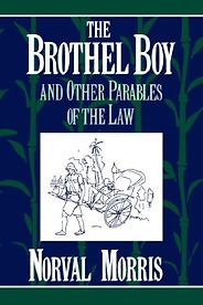 The best books on Her Own Burma - The Brothel Boy and Other Parables of the Law by Norval Morris The best books on Her Own Burma - The Brothel Boy and Other Parables of the Law by Norval Morris